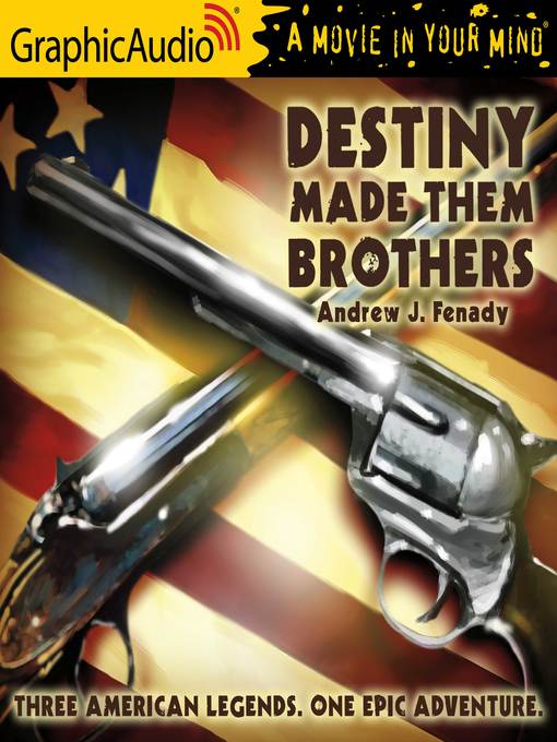 Title details for Destiny Made Them Brothers by Andrew J. Fenady - Available